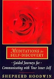 Meditations for Self Discovery (Shepard Hoodwin)