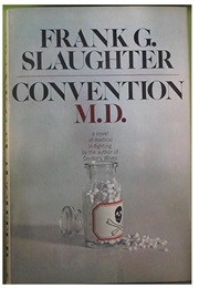 Convention M.D. (Frank G. Slaughter)