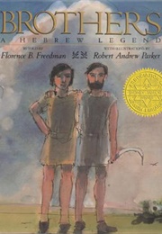 Brothers: A Hebrew Legend (Florence B. Freedman/Robert Andrew Parker)