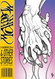 Marrow and Other Stories (Sloane Hong)