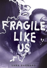 Fragile Like Us (Sara Barnard)