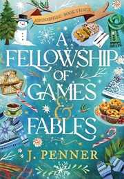 A Fellowship of Games & Fables (J. Penner)