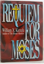 Requiem for Moses (William X. Kienzle)