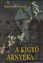 A Kígyó Árnyéka (Rakovszky Zsuzsa)