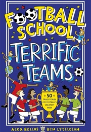 Football School Terrific Teams (Alex Bellos)