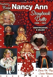 Encyclopedia of Bisque Nancy Ann Storybook Dolls: 1936-1947, Identification & Values (Elaine Pardee)