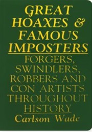 Great Hoaxes and Famous Imposters (Carlson Wade)