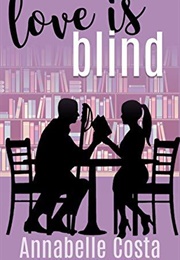 Love Is Blind (Annabelle Costa)