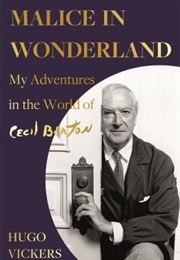 Malice in Wonderland (Hugo Vickers)