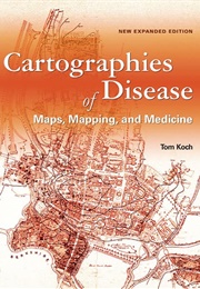 Cartographies of Disease (Koch)