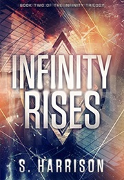 Infinity Rises (S Harrison)