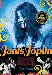Janis Joplin: Rise Up Singing (Ann Angel)