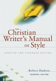 The Christian Writer's Manual of Style (Robert Hudson)