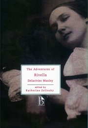 The Adventures of Rivella (Mary Delarivier Manley)