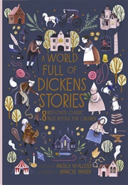 A World Full of Dickens Stories (Angela McAllister)