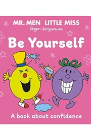 Be Yourself: A Book About Confidence (Roger Hargreaves)