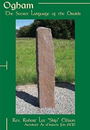 Ogham: The Secret Language of the Druids Kindle Edition (Rev. Robert "Skip" Ellison)