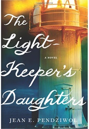 The Light-Keeper's Daughters (Jean E. Pendziwol)
