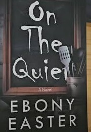 On the Quiet (Ebony Easter)