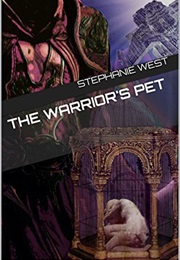 The Warrior's Pet (Stephanie West)
