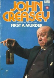 First a Murder (John Creasey as Jeremy York)