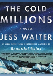 The Cold Millions: Audio (Jess Walter - Full Cast)