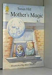 Mother's Magic (Susan Hill)