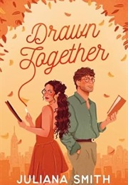 Drawn Together (Juliana Smith)
