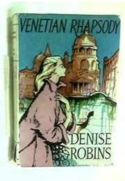 Venetian Rhapsody (Denise Robins)