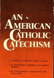 An American Catholic Catechism (Anonymous)
