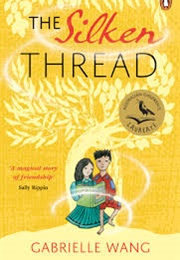The Silken Thread (Gabrielle Wang)