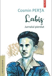 Labiș: Jurnalul Pierdut (Cosmin Perța)