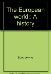 The European World (Jerome Blum)