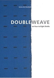 Doubleweave on Four to Eight Shafts (Arn-Grischott)