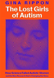 The Lost Girls of Autism (Gina Rippon)