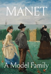 Manet: A Model Family (Diana Seave Greenwald)