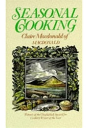 Seasonal Cooking (MacDonald, Claire of MacDonald)