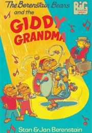The Berenstain Bears and the Giddy Grandma (Stan & Jan Berenstain)