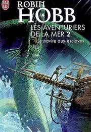 Le Navire Aux Esclaves (Robin Hobb)