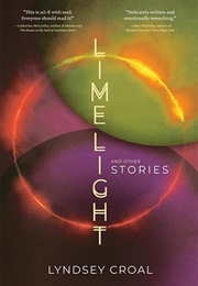 Limelight and Other Stories (Lyndsey Croal)