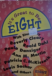 It's Great to Be Eight: 12 Stories About Being Eight (Various)