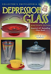 Collector's Encyclopedia of Depression Glass (Gene Florence)