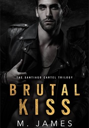 Brutal Kiss (M.James)