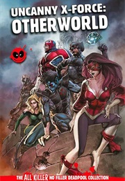 Uncanny X-Force: Otherworld (Hachette Partworks Collection)