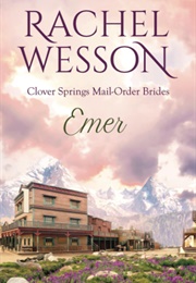 Emer: Clover Springs Mail Order Brides (Rachel Wesson)