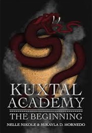 Kuxtal Academy (Mikayla Hornedo Nelle Nikole)
