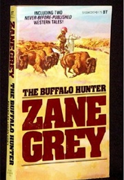 The Buffalo Hunter (Zane Grey)