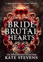 Bride of Brutal Hearts (Kate Stevens)