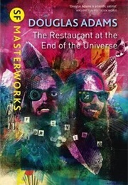 The Restaurant at the End of the Universe (Adams, Douglas)