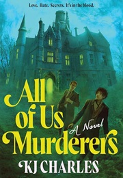 All of Us Murderers (KJ Charles)